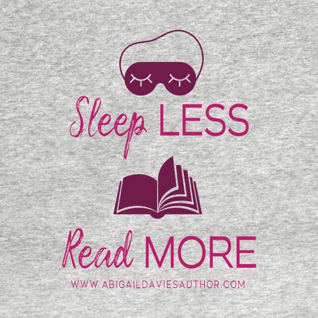 Sleep Less Read More by AbigailDavies